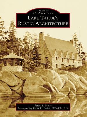 cover image of Lake Tahoe's Rustic Architecture